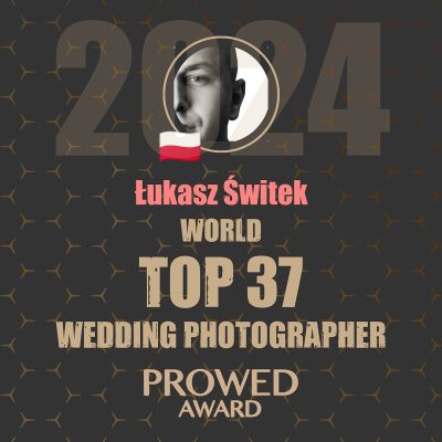 Łukasz Świtek w 2024 został 5 najlepszym fotografem ślubnym w Polsce i 37 na świecie